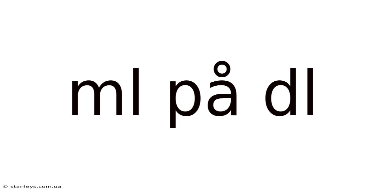 Ml På Dl