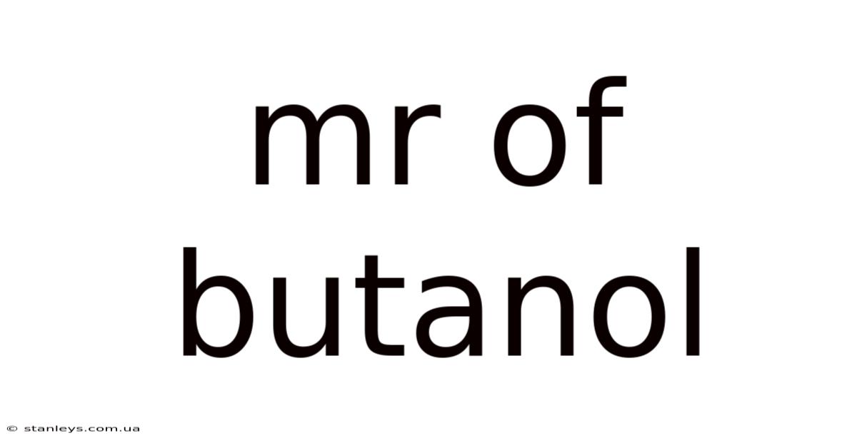 Mr Of Butanol