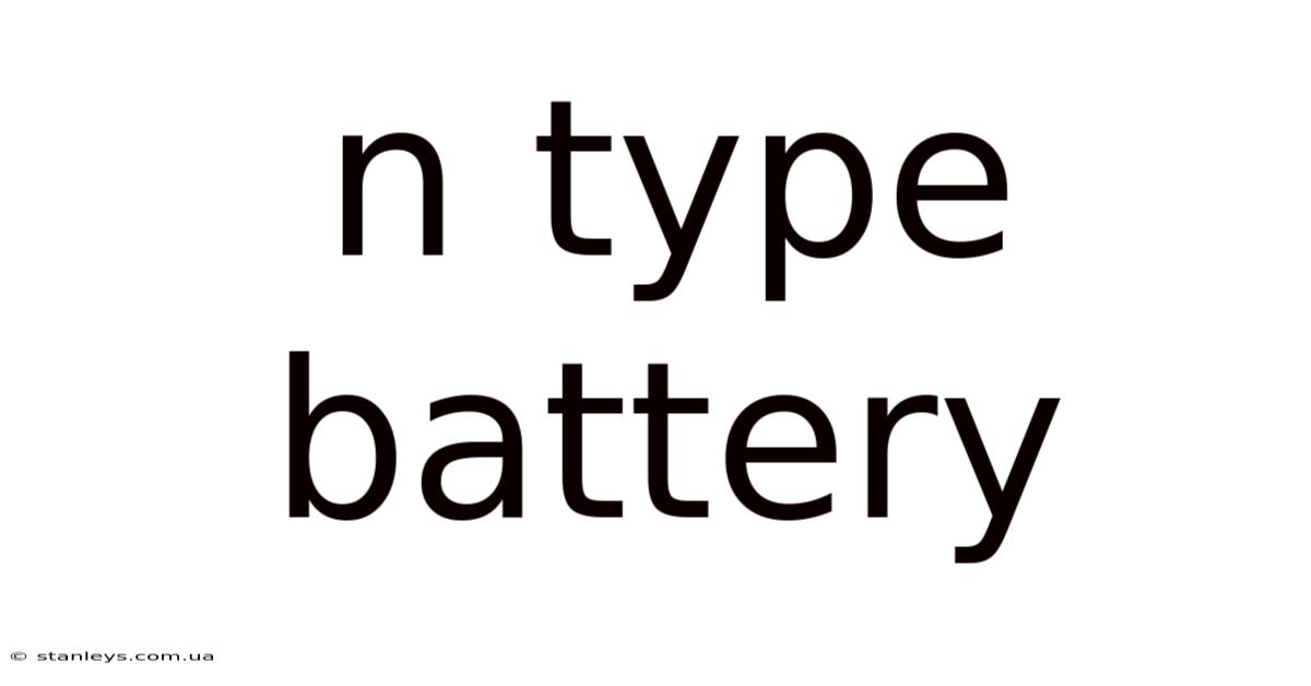 N Type Battery