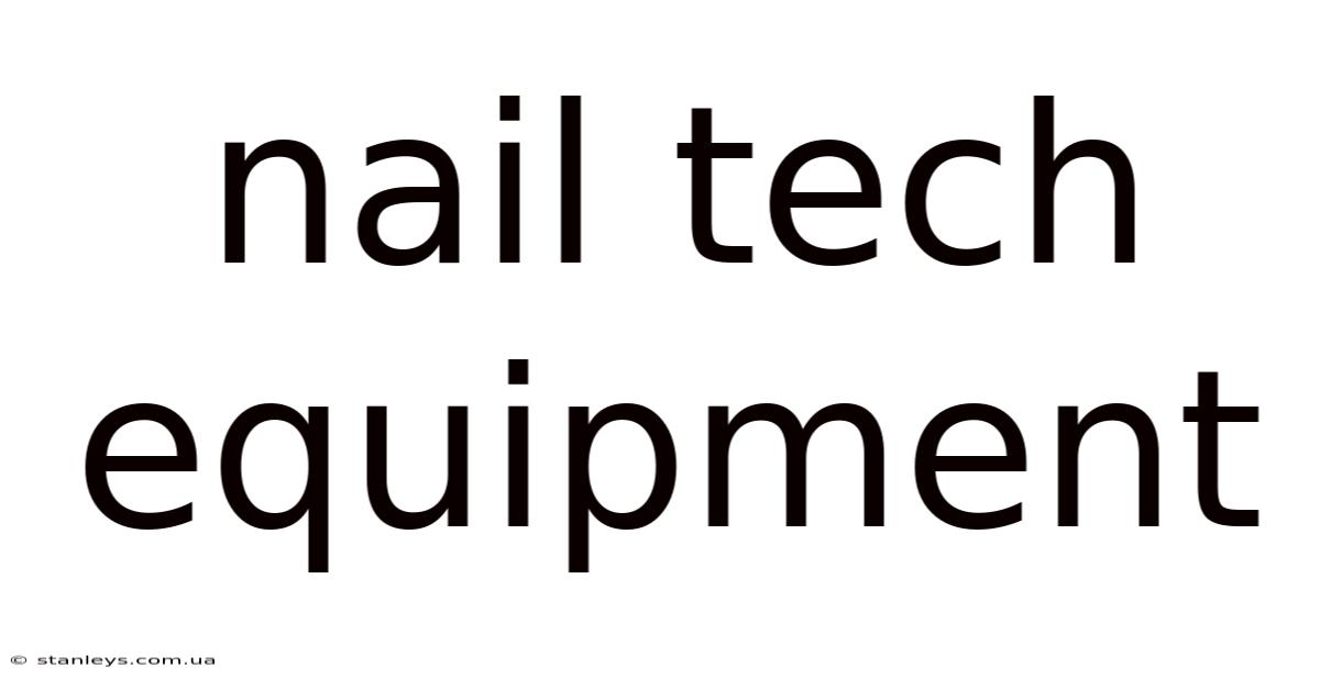 Nail Tech Equipment