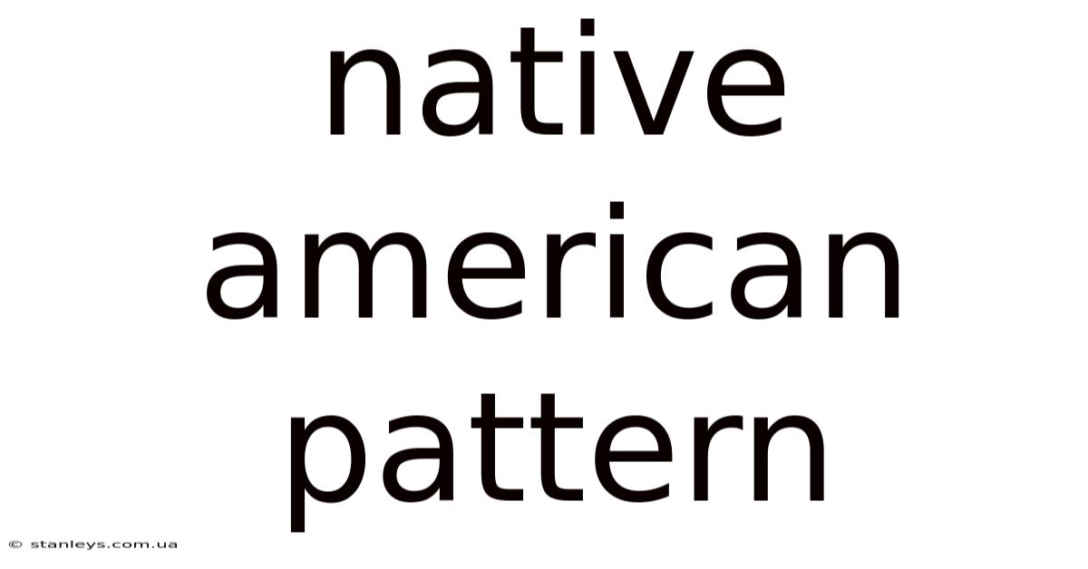 Native American Pattern
