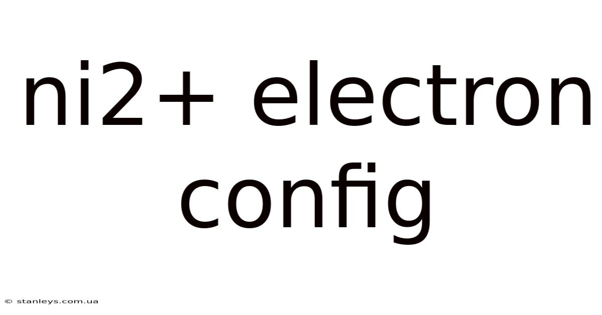 Ni2+ Electron Config