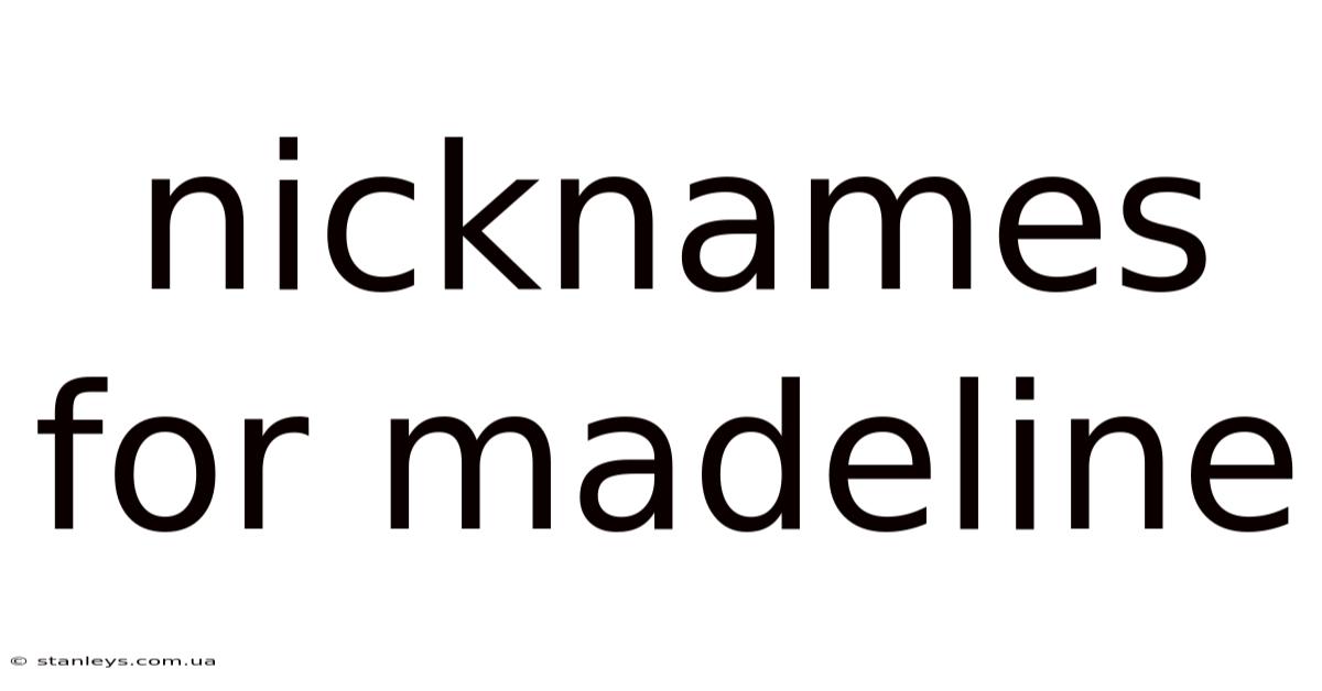 Nicknames For Madeline