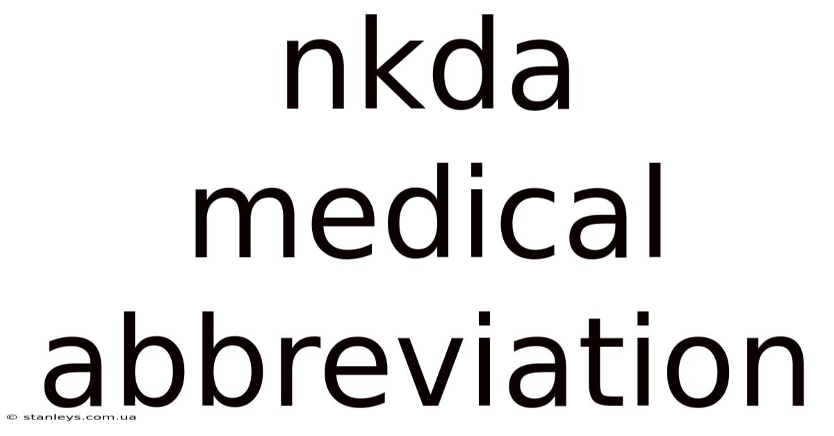 Nkda Medical Abbreviation