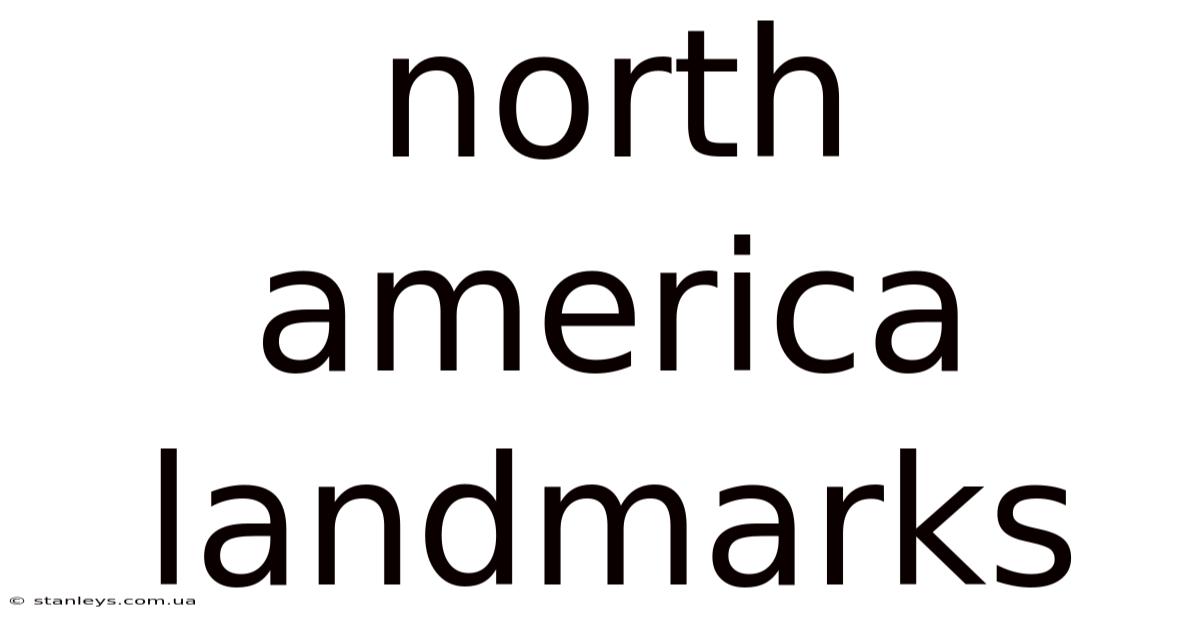 North America Landmarks