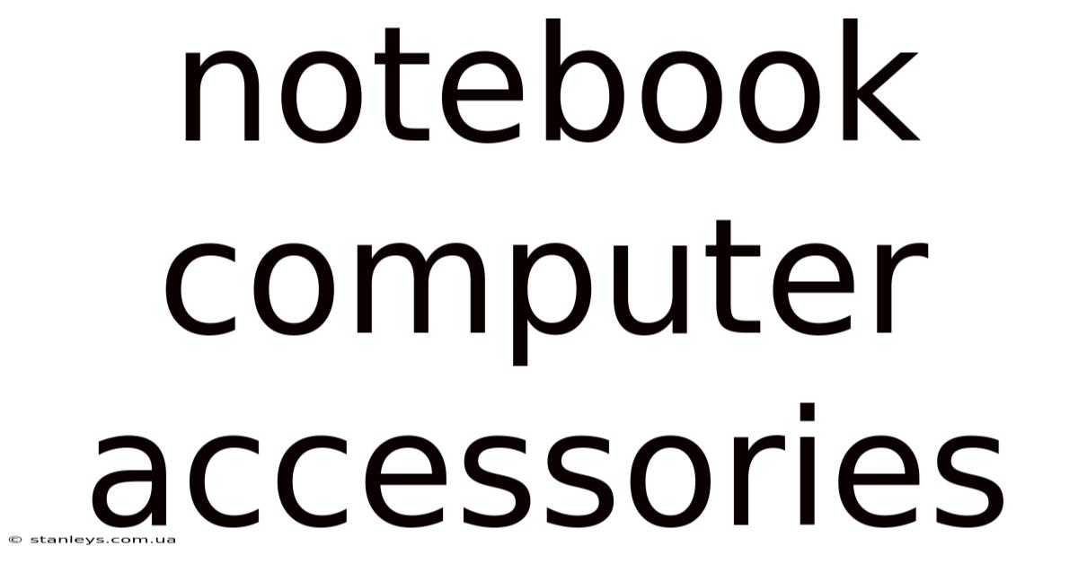 Notebook Computer Accessories