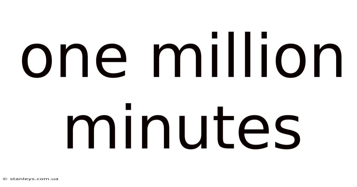 One Million Minutes
