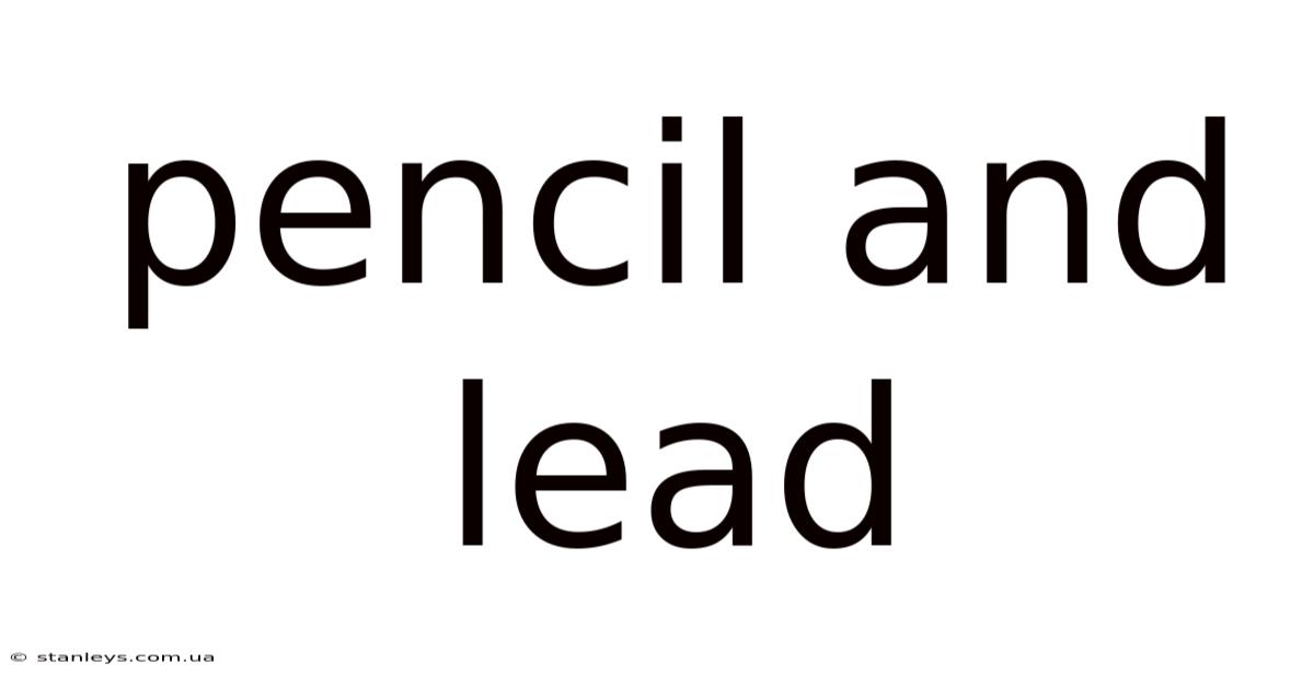 Pencil And Lead