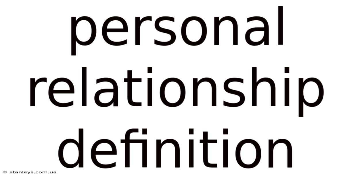Personal Relationship Definition