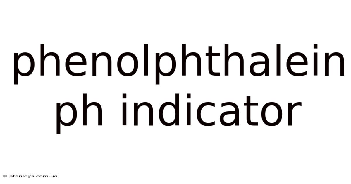 Phenolphthalein Ph Indicator