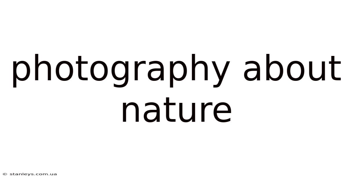 Photography About Nature