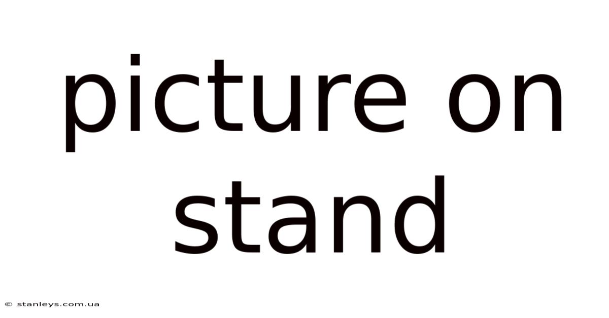 Picture On Stand