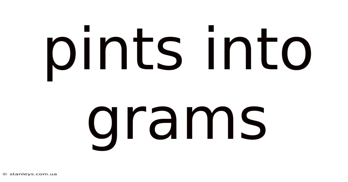 Pints Into Grams