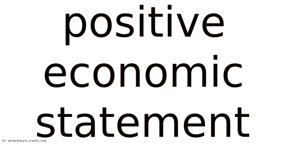 Positive Economic Statement