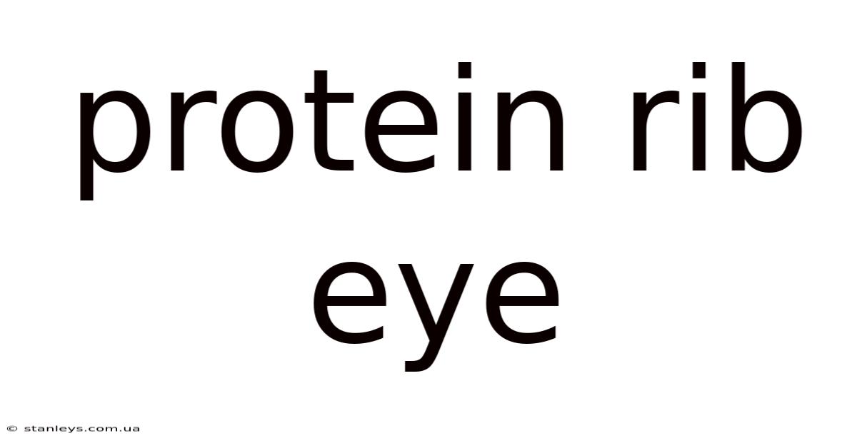Protein Rib Eye