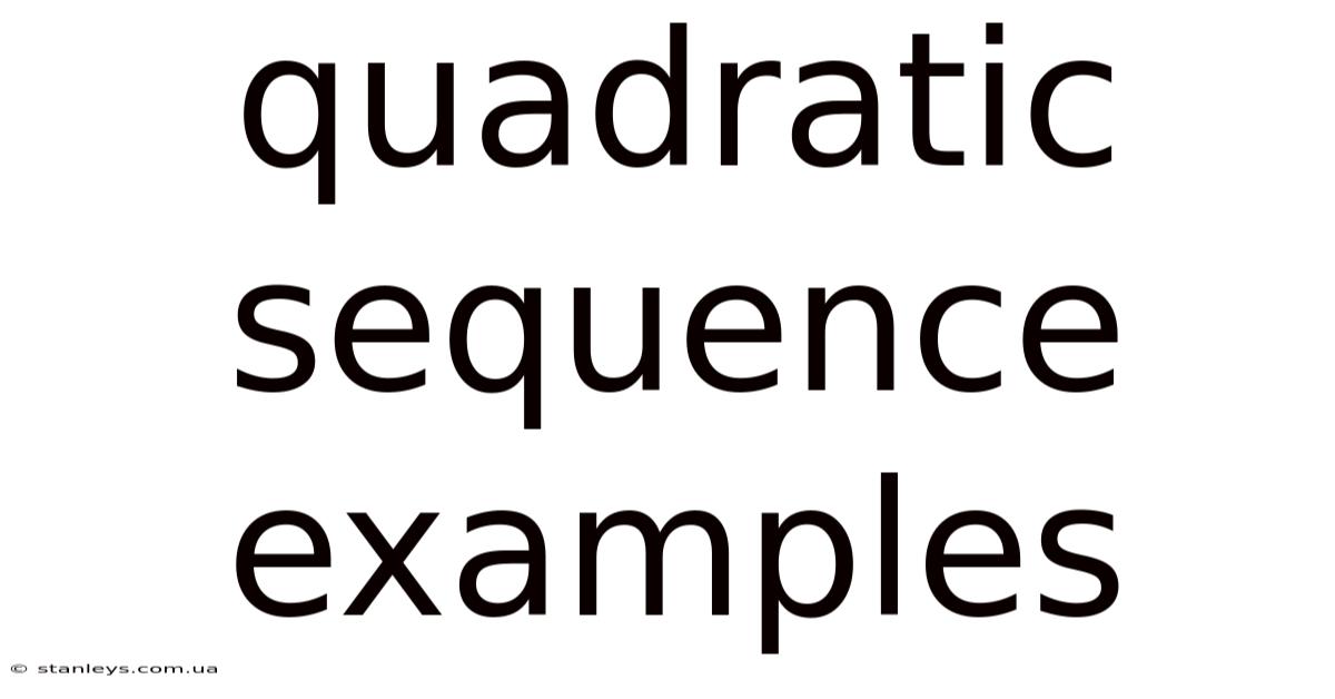 Quadratic Sequence Examples