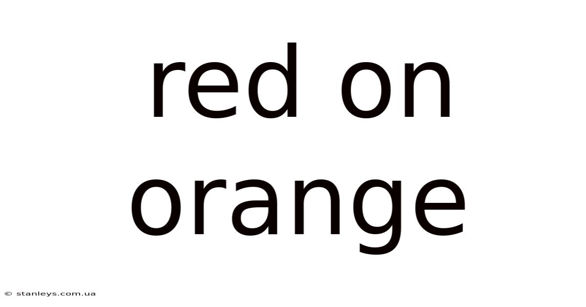 Red On Orange