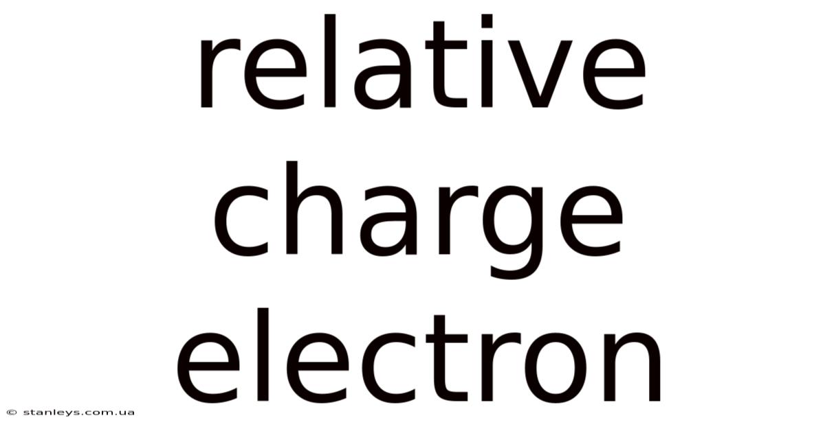 Relative Charge Electron