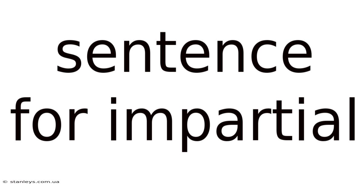 Sentence For Impartial