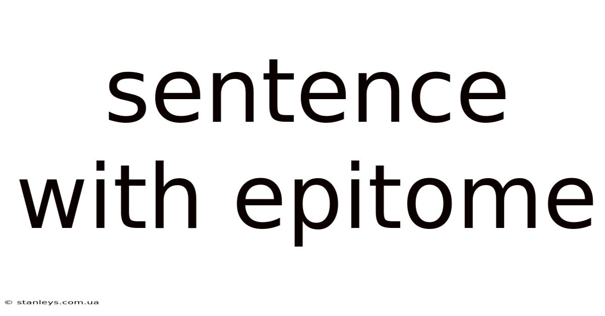 Sentence With Epitome