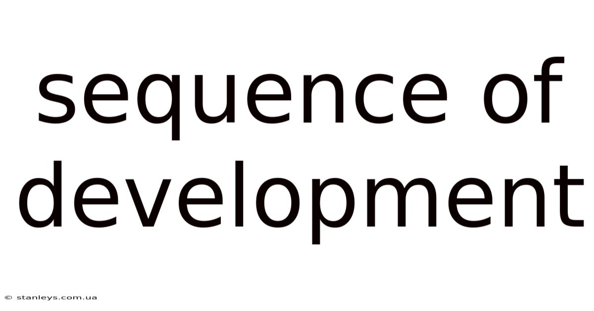 Sequence Of Development