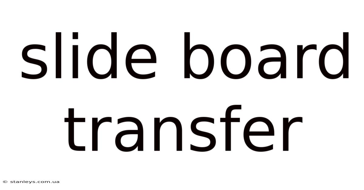 Slide Board Transfer
