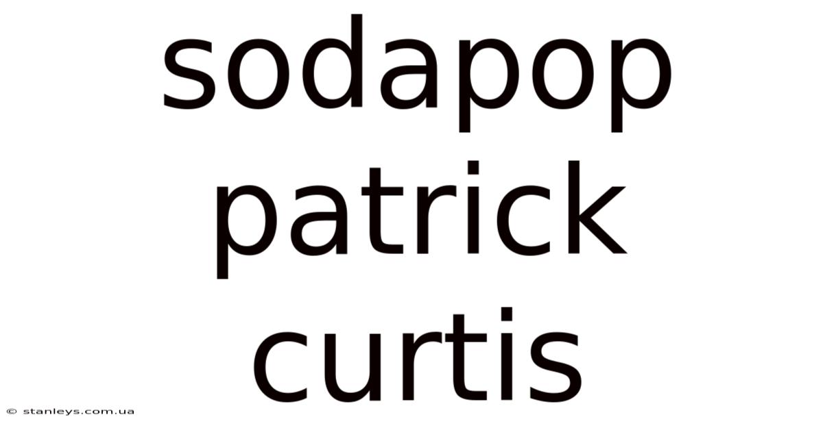 Sodapop Patrick Curtis
