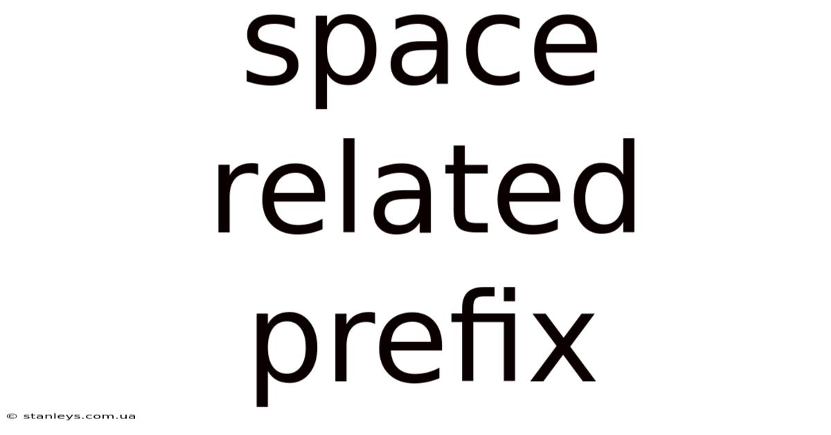 Space Related Prefix