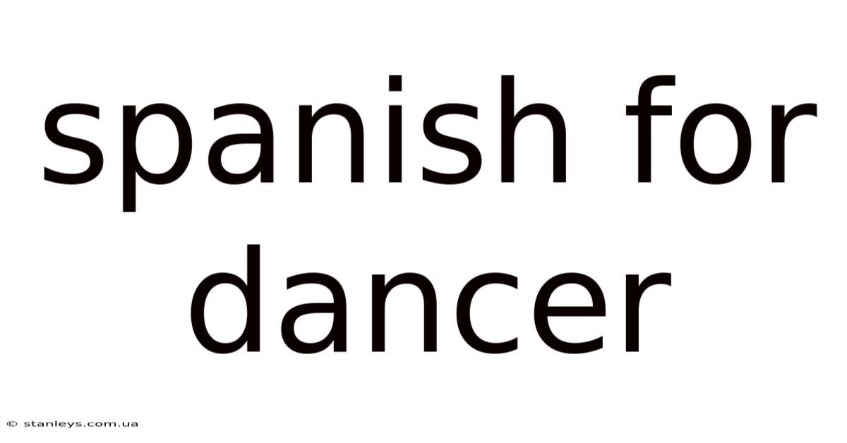 Spanish For Dancer