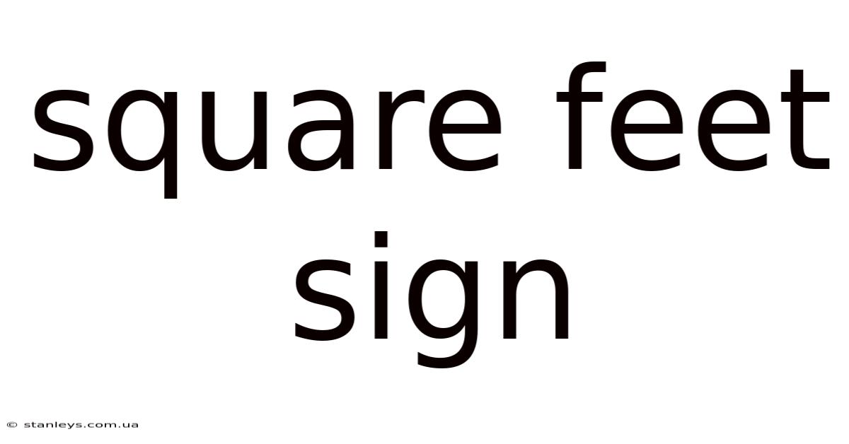 Square Feet Sign