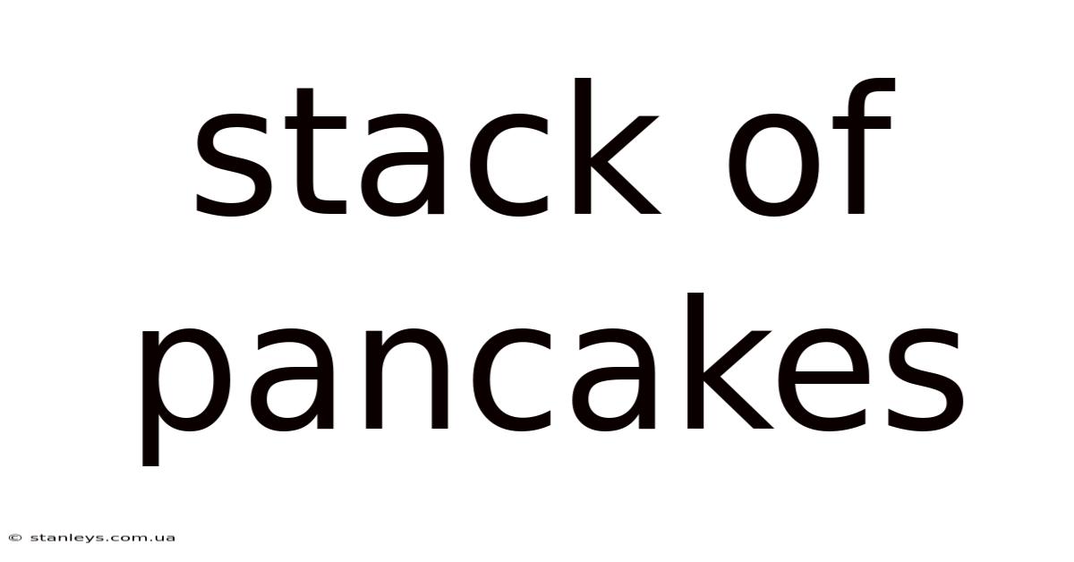 Stack Of Pancakes