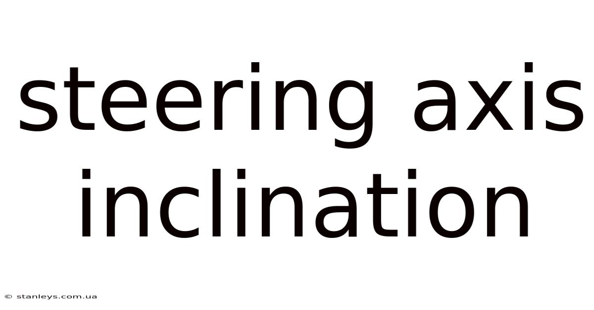 Steering Axis Inclination