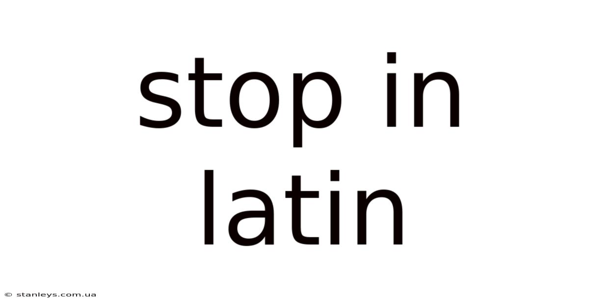 Stop In Latin