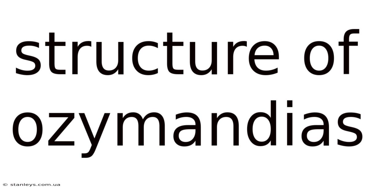 Structure Of Ozymandias