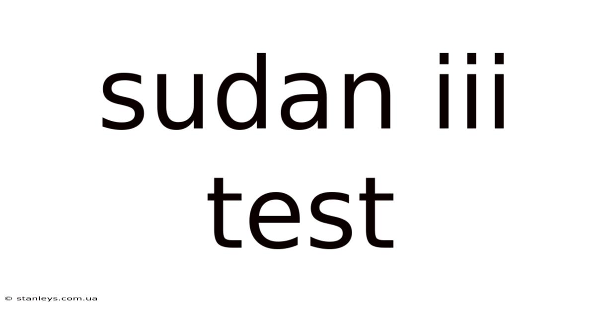 Sudan Iii Test