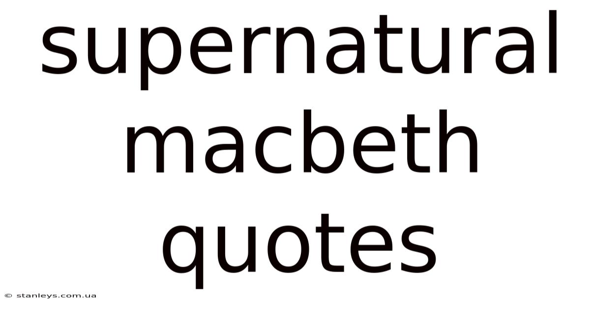 Supernatural Macbeth Quotes