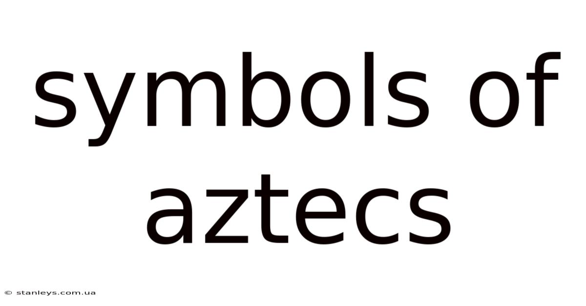 Symbols Of Aztecs