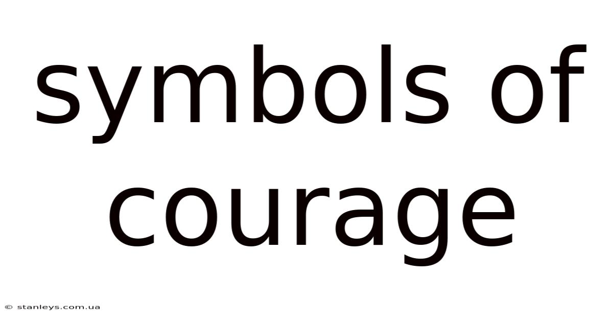 Symbols Of Courage
