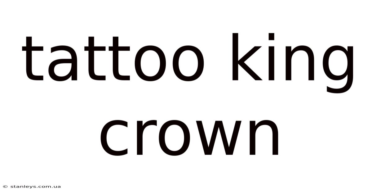 Tattoo King Crown