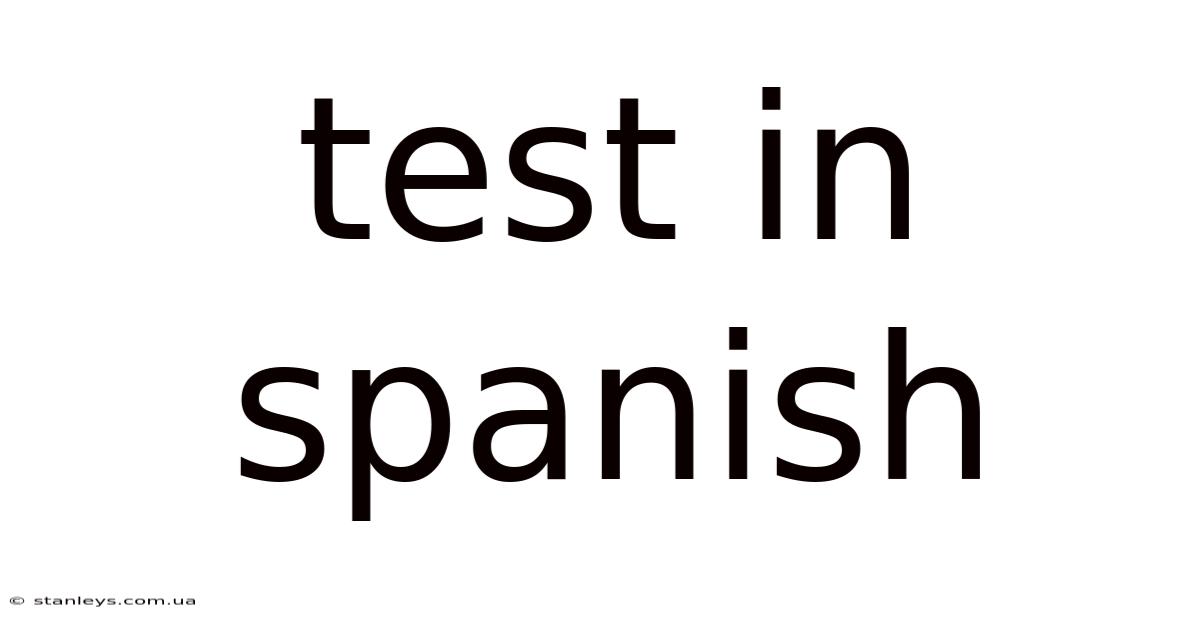 Test In Spanish