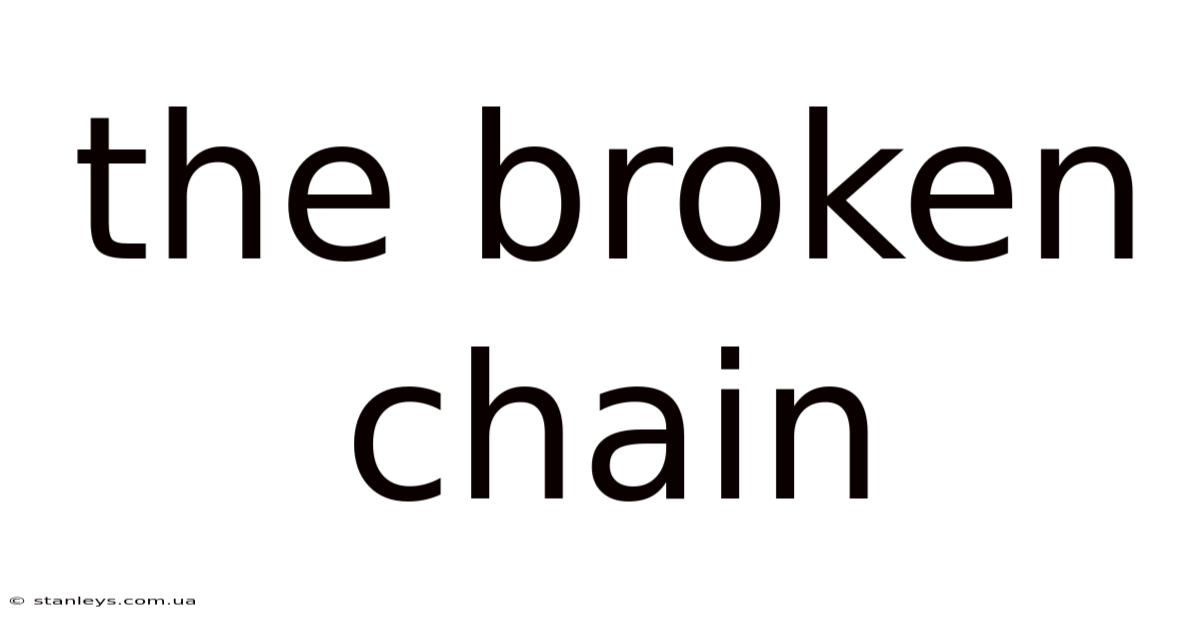 The Broken Chain