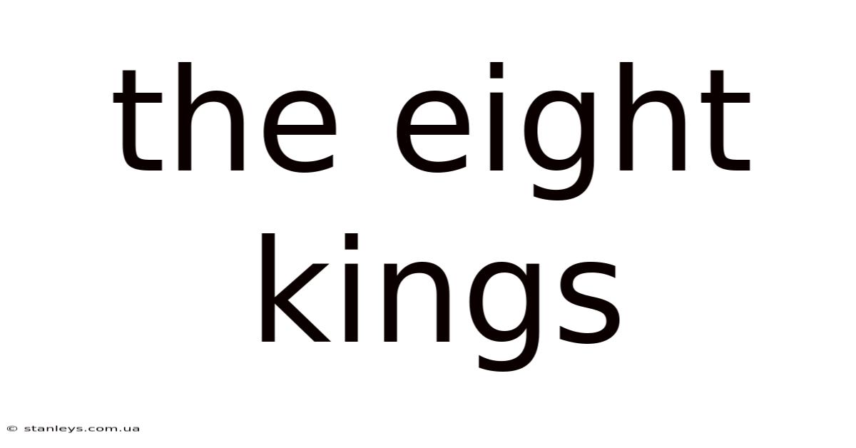 The Eight Kings