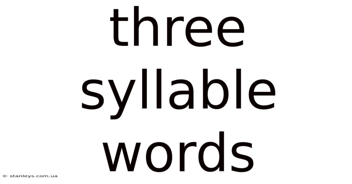 Three Syllable Words