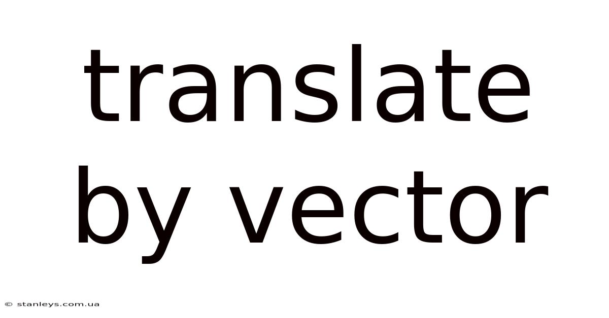 Translate By Vector