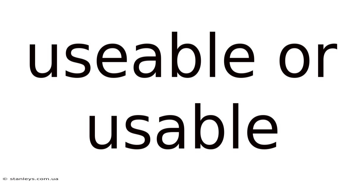 Useable Or Usable