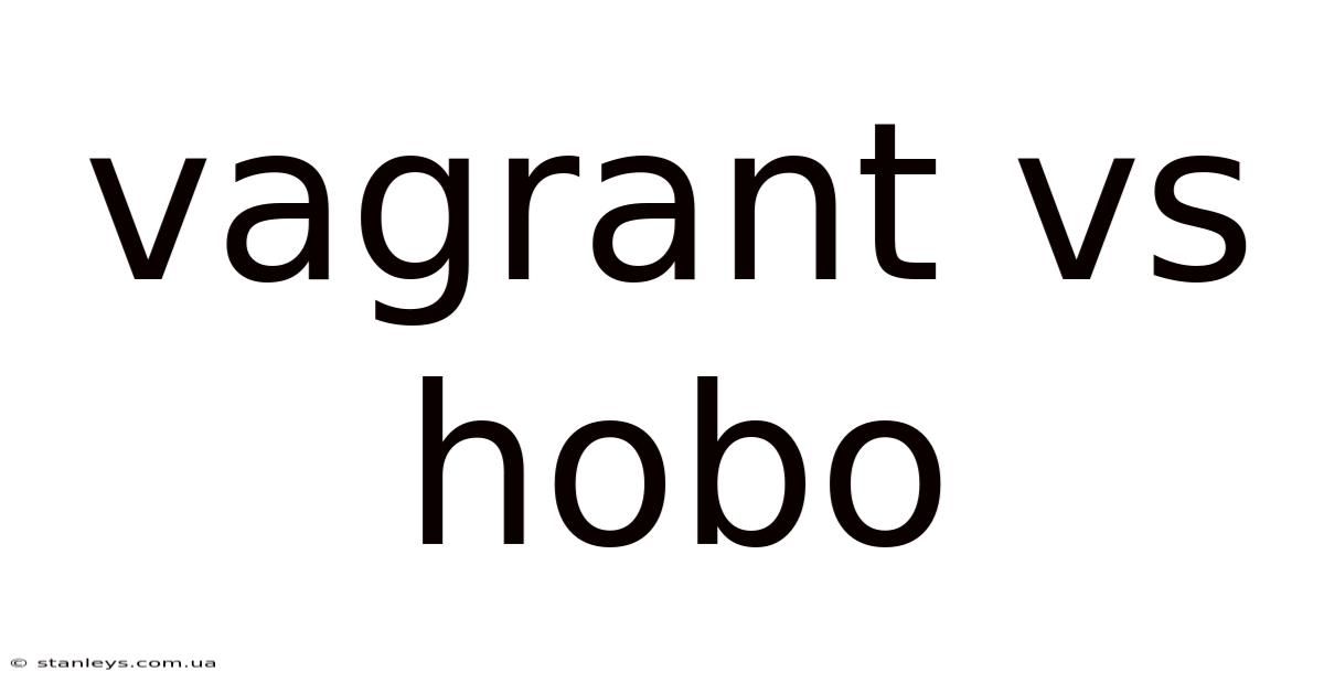 Vagrant Vs Hobo