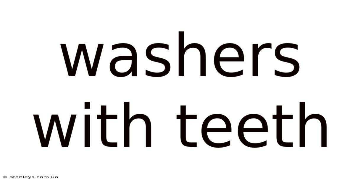 Washers With Teeth