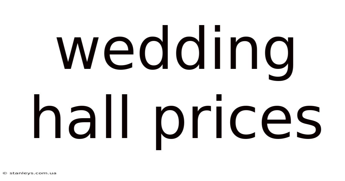 Wedding Hall Prices