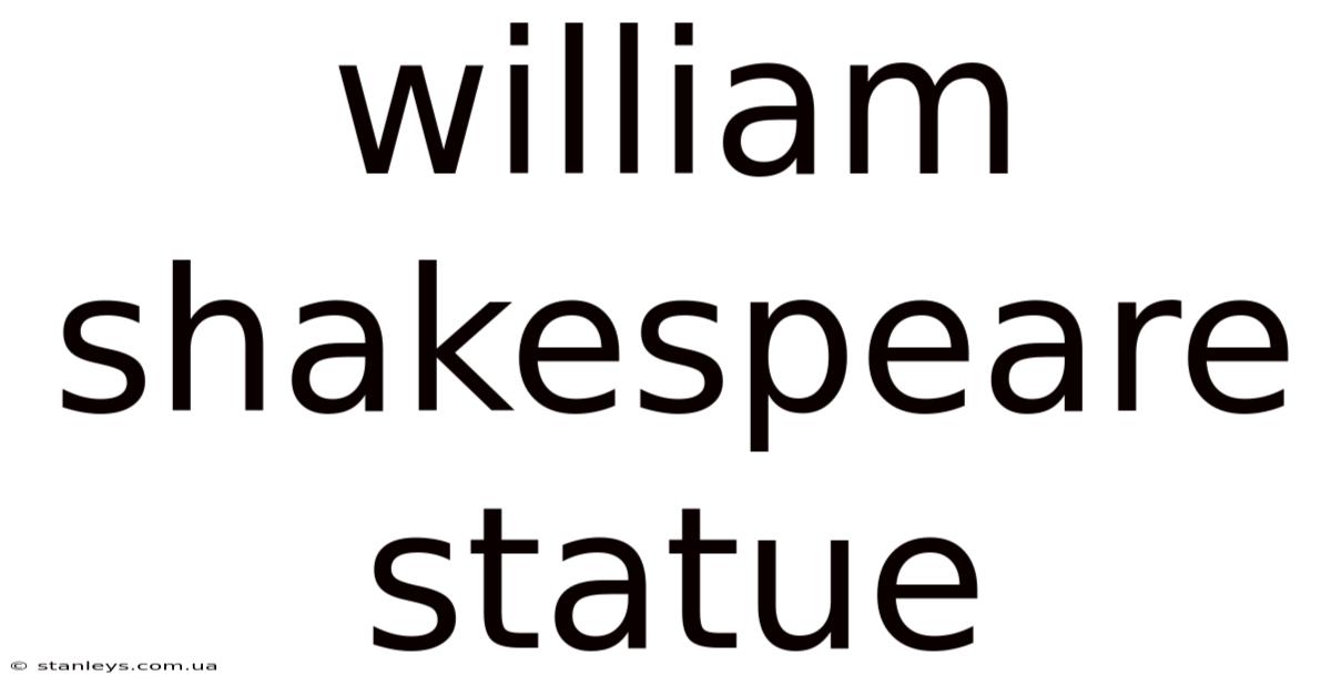 William Shakespeare Statue
