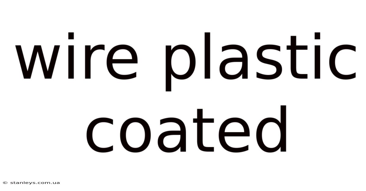Wire Plastic Coated